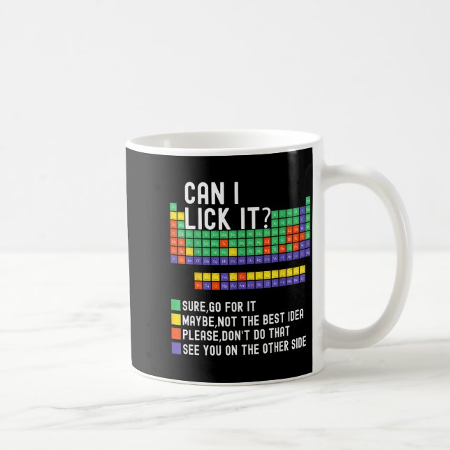 Mug Can I Lick It Periodic Table Funny Science Teacher (Droite)