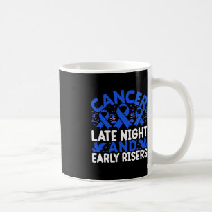 Mug Cancer tard la nuit et lève tôt - World Cancer