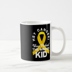 Mug Cancer Vous Avez Choisi Le Mauvais Enfant Cancer W