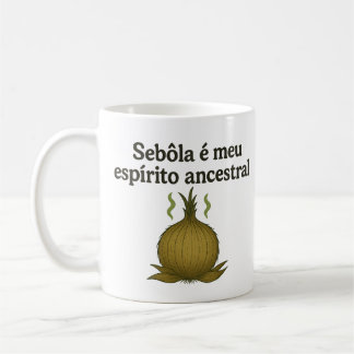 Mug Caneca Sebôla – Espírito Ancestral de Aroma Duvido