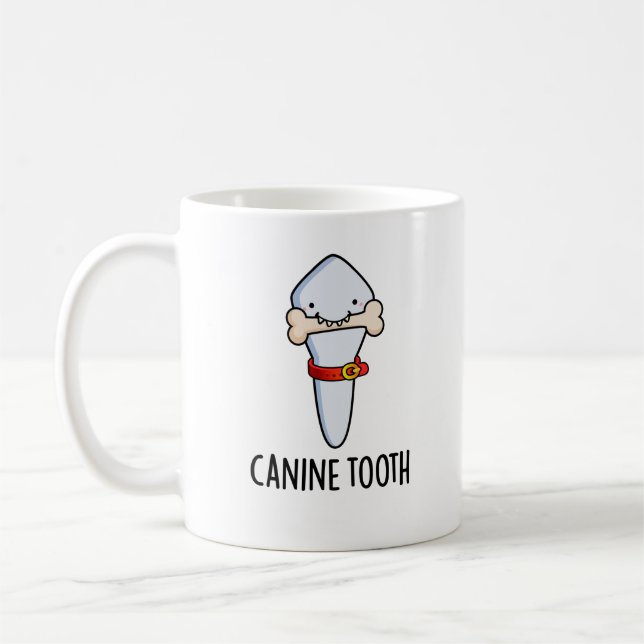 Mug Canine Tooth Funky Dental Pun (Gauche)