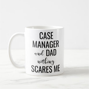 Mug Case Manager et papa Nothing Scares Me