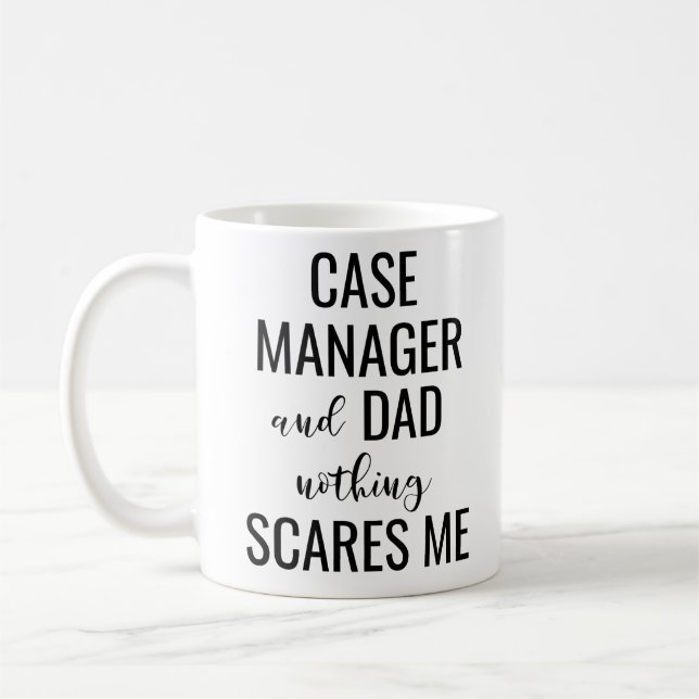 Mug Case Manager et papa Nothing Scares Me (Gauche)