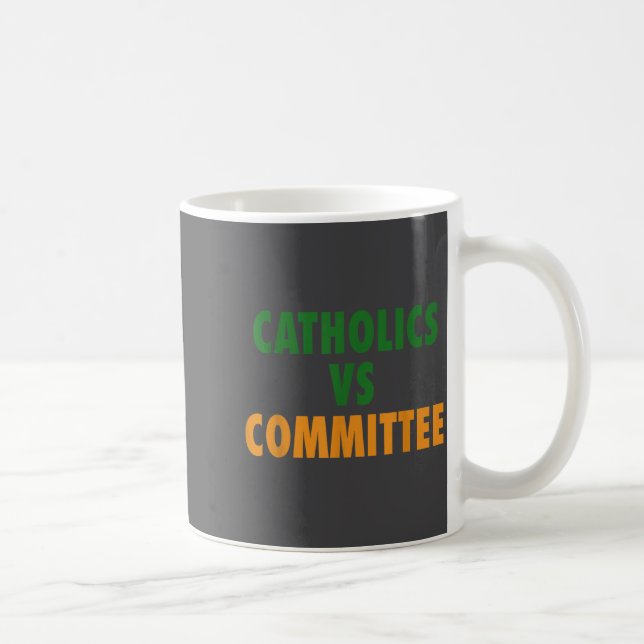 Mug Catholiques contre comités  (Droite)
