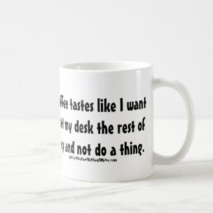 Mug Ce café goûte comme je veux m'asseoir à mon bureau