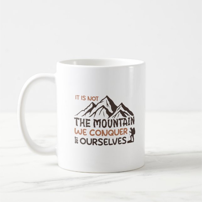 Mug ce n'est pas la montagne que nous conquérons, mais (Gauche)