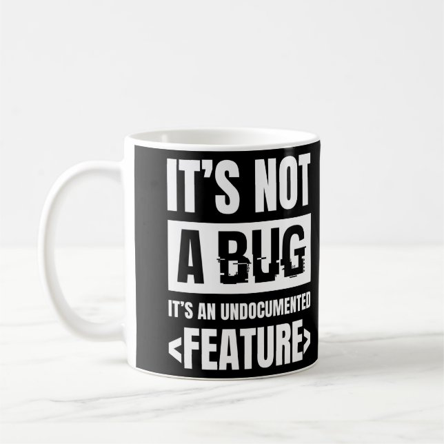 Mug Ce n'est pas un bug c'est une fonctionnalité sans  (Gauche)