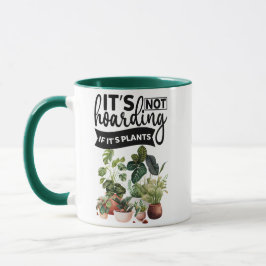 Mug Ce n'est pas un thésaurisant si c'est plante