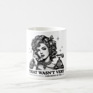 Mug Ce n'était pas de l'argent en espèces de votre mèm