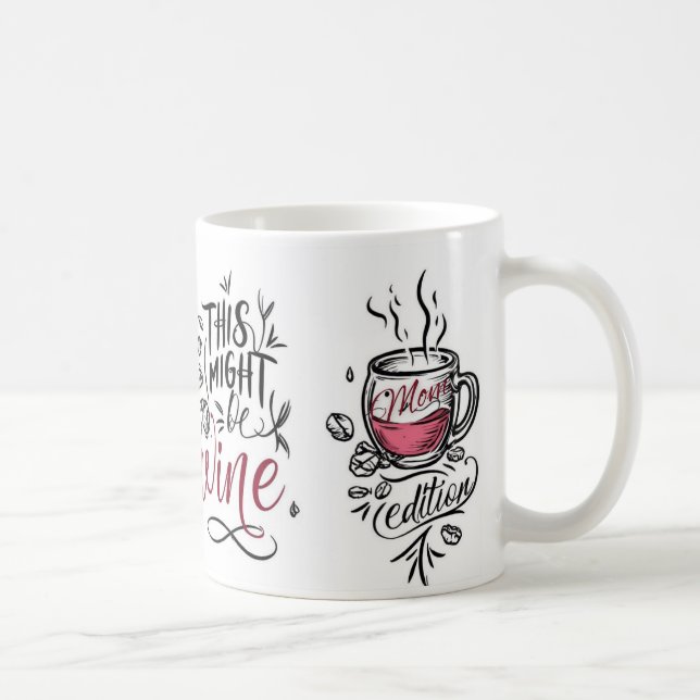 Mug Ce pourrait être du vin - édition maman' (Droite)