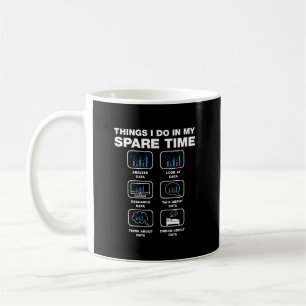 Mug Ce Que Je Fais Dans Mon Temps De Rechange Data Sci