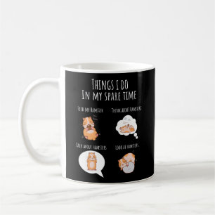 Mug Ce Que Je Fais Dans Mon Temps De Rechange Hamster 