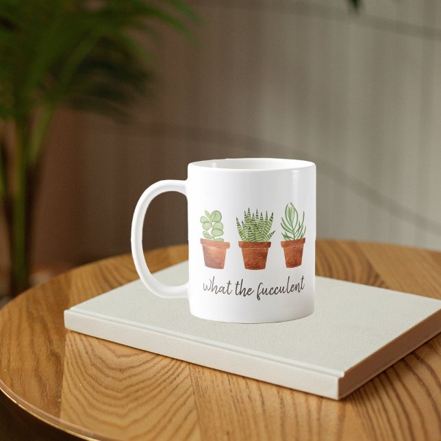 Mug Ce que le fucculent a mis en place succulents café (Créateur téléchargé)
