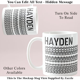 Mug Ce que le Heck et le nom message caché 137BW drôle