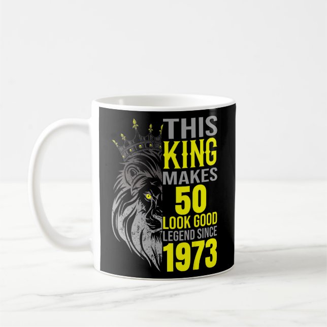 Mug Ce Roi Fait 50 Apparence Bonne Légende Depuis 1973 (Gauche)