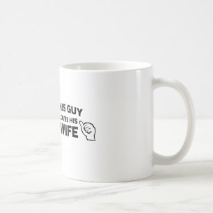 Mug Ce type aime son épouse