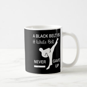 Mug Ceinture noire Ceinture blanche N'a jamais abandon