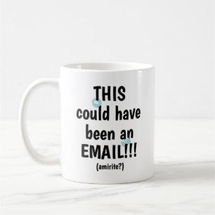Mug Cela aurait pu être un courriel
