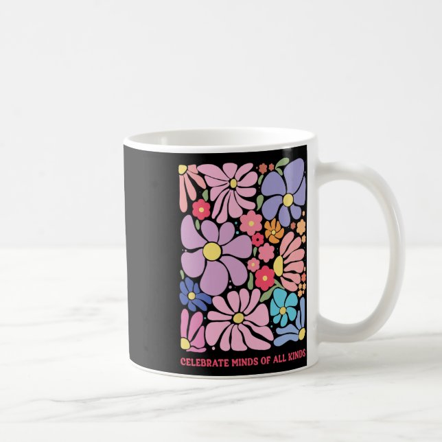 Mug Célébrez Les Esprit De Toutes Sortes Fleurs Neurod (Droite)
