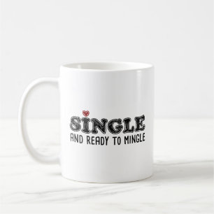 Mug Célibataire et prêt à sortir