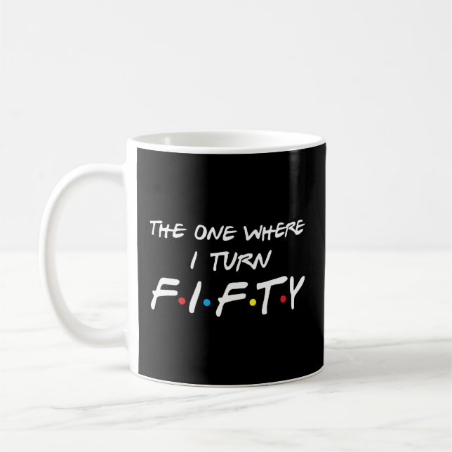 Mug Celui Où Je Tourne Cinquante (Gauche)