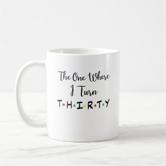 Mug Celui Où Je Tourne Trente Quarante Cinquante Vingt