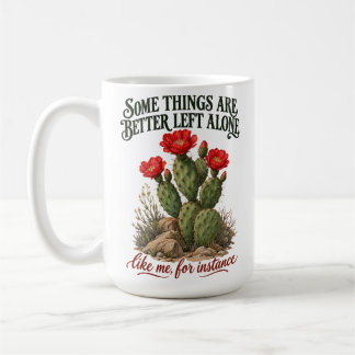 Mug Certaines choses sont mieux laissées seules Cactus