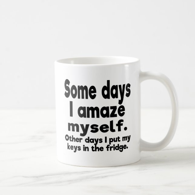 Mug Certains jours je me suis étonné (Droite)