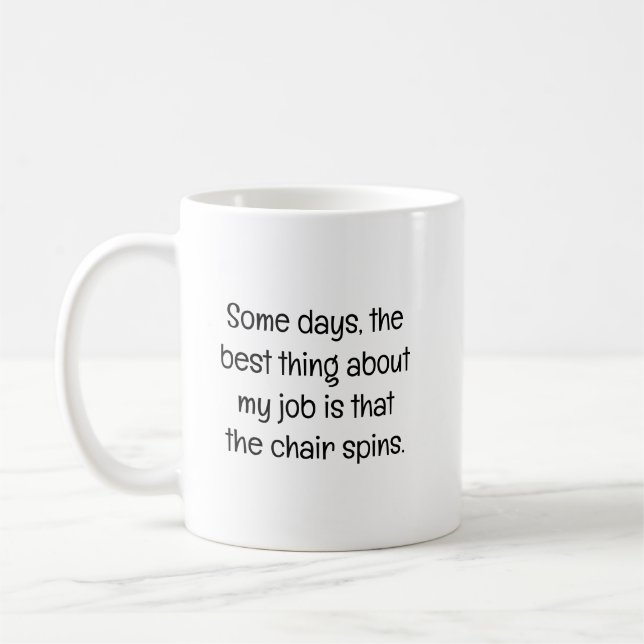 Mug Certains jours, la meilleure chose au travail (Gauche)