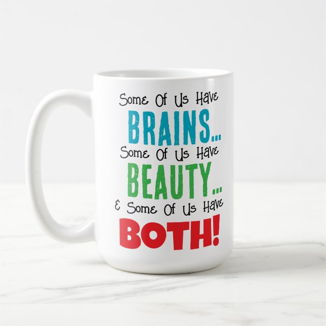 Mug Certains ont le cerveau et la beauté (Gauche)