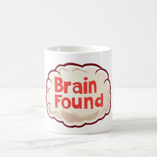 Mug Cerveau Trouvé Drôle Slogan