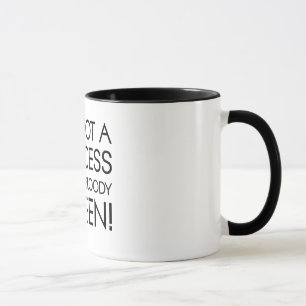 Mug Cessez de m'appeler princesse : Je suis la reine
