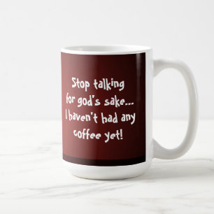 Mug Cessez-parler… moi n'ont pas eu n'importe quel