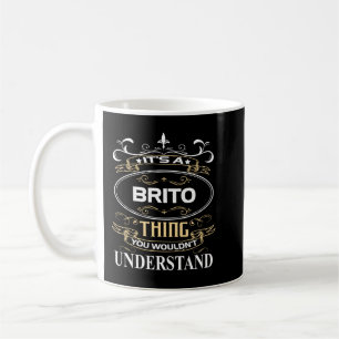 Mug C'est A Brito Thing You Wouldn't Understand