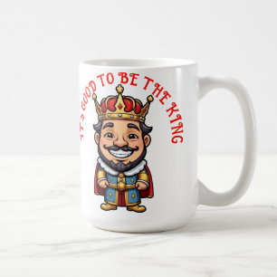 Mug C'est bien d'être le roi