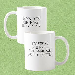 Mug C'est bizarre, mêmes vieilles personnes 50e annive