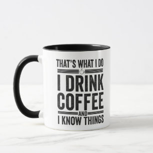 Mug C'est ce que je fais Je bois Café Funny Caféine