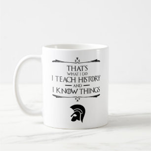 Mug C'est ce que je fais J'enseigne l'histoire