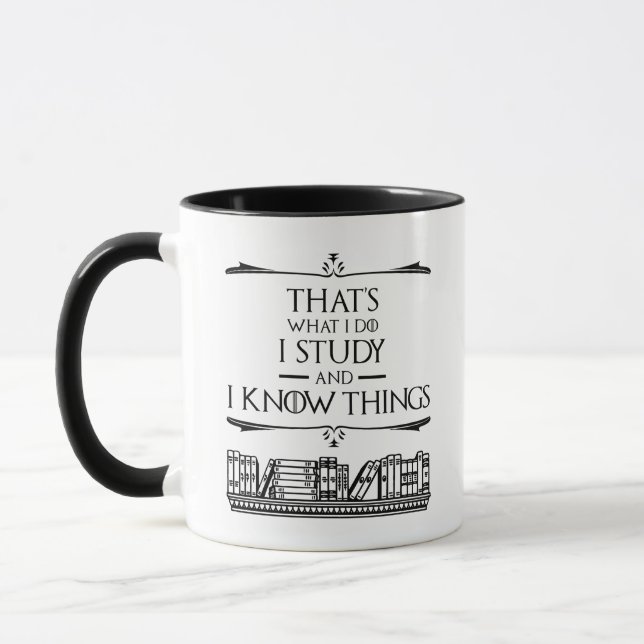 Mug C'est ce que je fais - J'étudie et je connais les  (Gauche)