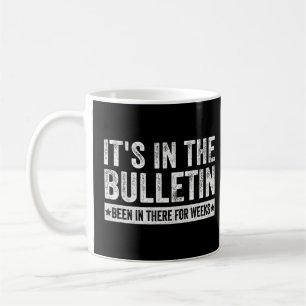 Mug C'est dans le Bulletin a été là pendant des semain