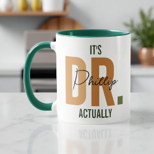 Mug C'est Dr Réellement, Diplômé de Doctorat personnal
