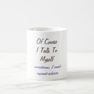 Mug C'Est Drôle, Bien Sûr, Que Je Me Parle De Moi-Même