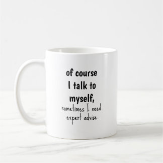 Mug C'Est Drôle, Bien Sûr, Que Je Me Parle De Moi-Même