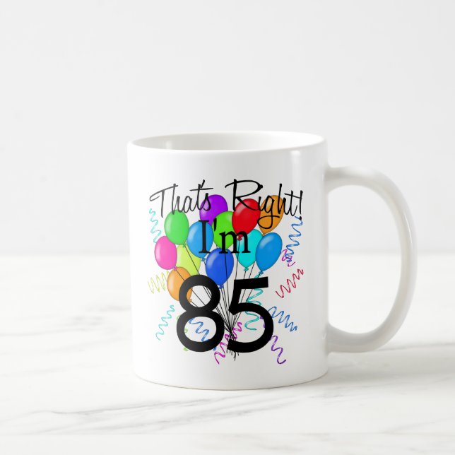 Mug C'est juste que j'ai 85 ans - anniversaire (Droite)