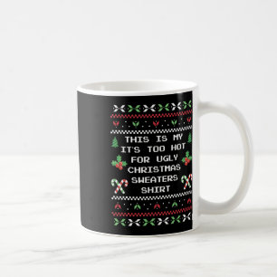 Mug C'est la mienne, il fait trop chaud pour les pulls
