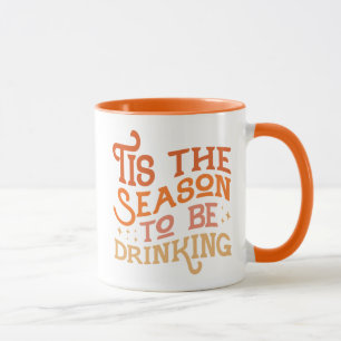 Mug C'est la saison pour boire Drôle Conception de vac