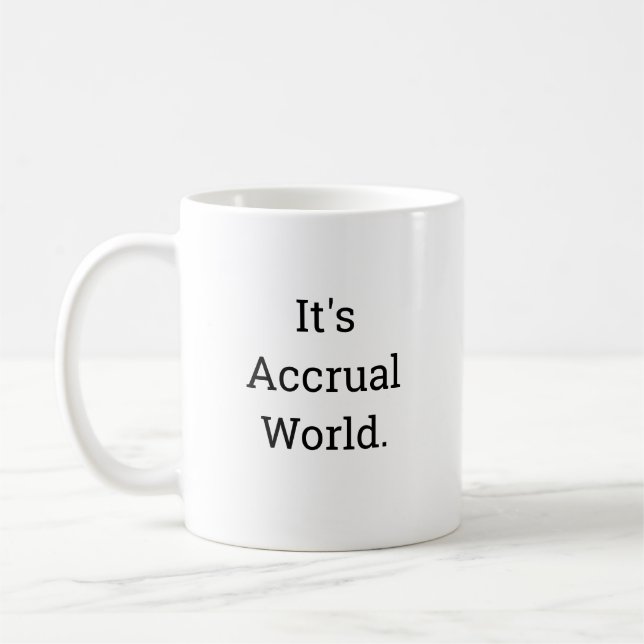 Mug C'est le monde de l'accumulation de comptabilité a (Gauche)