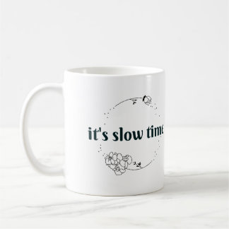 Mug C'est le temps lent