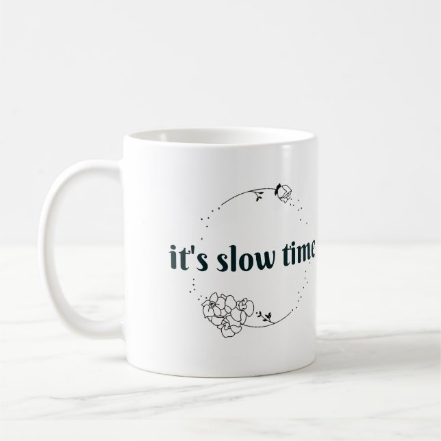 Mug C'est le temps lent (Gauche)