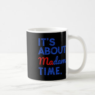 Mug C'est l'heure de Madame Kamala Harris Présidente 2